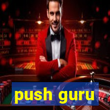 push guru